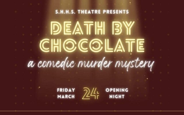 SHHS Theatre Presentation of "Death by Chocolate"